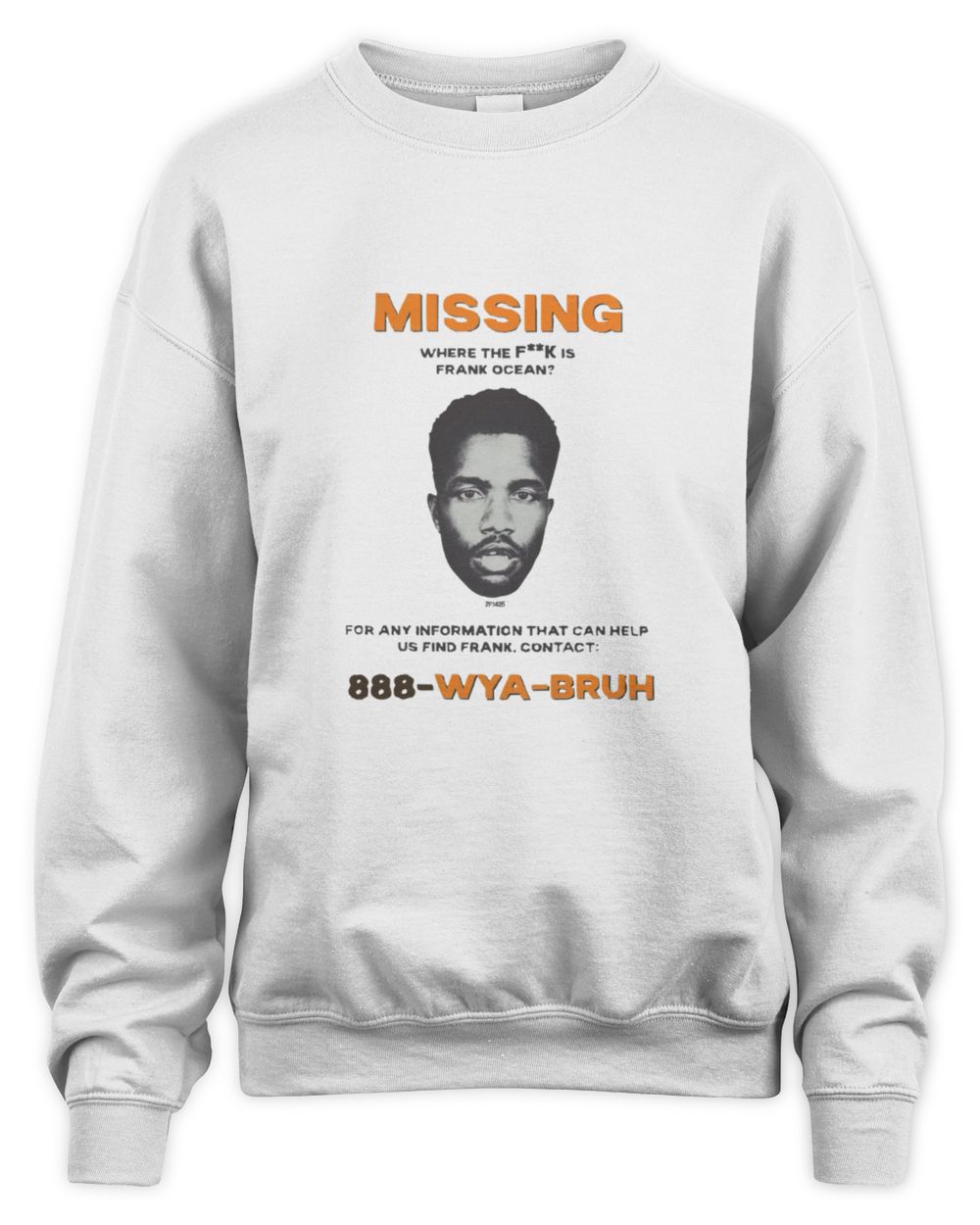Where Is Frank Ocean Shirt – Perfect Graphic Tee for Music Lovers Unisex Sweatshirt white s